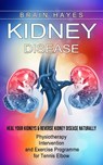 Kidney Disease - Brain Hayes - 9781774855478