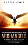 Archangels - Angela Lewis - 9781774856390