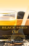 Black Seed Oil - Lydia Tennant - 9781774857595