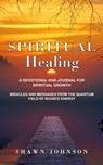 Spiritual Healing - Shawn Johnson - 9781774859834