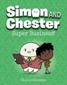 Super Business (Simon and Chester Book #6) - Cale Atkinson - 9781774880098
