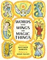Burgess, M: Words with Wings and Magic Things - Matthew Burgess - 9781774880289