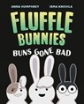 Buns Gone Bad (Fluffle Bunnies, Book #1) - Anna Humphrey ; Irma Kniivila - 9781774881323