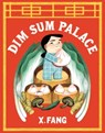 Dim Sum Palace - X. Fang - 9781774881996