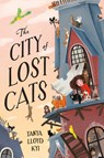The City of Lost Cats - Tanya Lloyd Kyi - 9781774882108