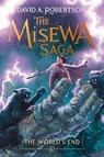 The World's End: The Misewa Saga, Book Six - David A. Robertson - 9781774883372