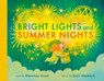 Bright Lights and Summer Nights - Shauntay Grant - 9781774883662