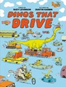 Dinos That Drive - Suzy Levinson ; Dustin Harbin - 9781774885239