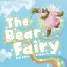 The Bear Fairy - Paul Coccia ; Fred Blunt - 9781774885581