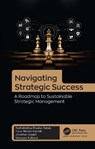 Navigating Strategic Success - Radhakrishna Bhaskar Batule ; Tarun Madan Kanade ; Jonathan Joseph - 9781774919521