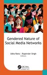 Gendered Nature of Social Media Networks - Usha Rana ; Rupender Singh - 9781774919644