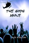 The Gods Above - Alex McGilvery - 9781775128687