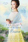 The Duke's Marriage Mission - Deborah Hale - 9781775170211