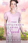 The Gentleman's Bride Search - Deborah Hale - 9781775170235