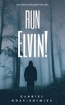 Run Elvin! - Gabriel Ndayishimiye - 9781775244271