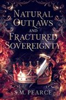 Natural Outlaws and Fractured Sovereignty - S.M. Pearce - 9781775343943
