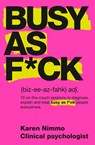 Busy As F*ck - Karen Nimmo - 9781775491750