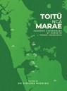 Toitu Nga Marae - Dr Kimiora Raerino - 9781775508250