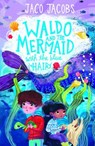 Waldo and the mermaid with blue hair - Jaco Jacobs - 9781776252589