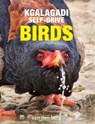Kgalagadi Self-Drive Birds - Philip van den Berg ; Ingrid van den Berg - 9781776433261