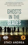 Ghosts in the Glades - Staci Andrea - 9781776483778