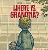 Where is Grandma? - Peter Schossow - 9781776571543