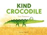 Kind Crocodile - Leo Timmers - 9781776574704