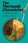 The Mermaid Chronicles - Megan Dunn - 9781776953936