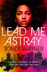 Lead Me Astray - Sondi Warner - 9781777290061