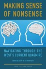 Making Sense of Nonsense: Navigating through the West's Current Quagmire - Scott Ventureyra - 9781777343507