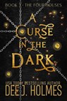 A Curse In The Dark - Dee J. Holmes - 9781777378509