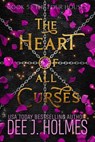 The Heart Of All Curses - Dee J. Holmes - 9781777378547