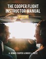 The Cooper Flight Instructor Manual - A Dennis Cooper ; Bruce Pultz - 9781777426705
