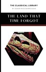 The Land That Time Forgot - Edgar Rice Burroughs - 9781777481612