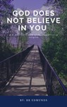 God does not believe in you - BR Edmunds - 9781777611217
