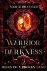 Warrior of Darkness - Marie Bilodeau - 9781777715441