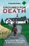 Groomed for Death - Mary Anne Wollison ; Michelle Cooke - 9781777752712