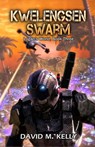 Kwelengsen Swarm - David M. Kelly - 9781777801168