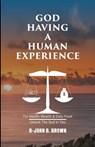 God Having A Human Experience - B-Jorn B Brown - 9781777943202