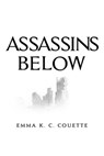Assassins Below - Emma Couette - 9781777951672