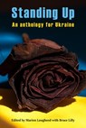 Standing Up - Rona Altrows ; Suzanne van Leendert ; Brian Moses ; Kate Falvey ; Renee Cronley ; D. C. Houston ; Mary Jumbelic ; Chukwuma Eke Pacella ; Lawrence Maxwell ; Ngozi Andrew ; Nathaniel Calhoun ; Danuta E. Kosk-Kosicka - 9781777988869