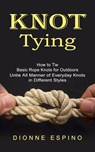 Knot Tying - Dionne Espino - 9781778057922