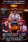 Moonlight Love and Witchcraft - Vaela Denarr ; Micah Iannandrea - 9781778231810