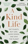 A Kind Life - Carina Wohlleben - 9781778400414