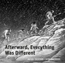 Afterward, Everything was Different - Jairo Buitrago - 9781778400605