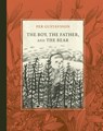 The Boy, The Father, and The Bear - Per Gustavsson - 9781778402203