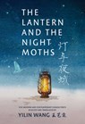 The Lantern and the Night Moths - Fei Ming ; Yilin Wang - 9781778430381