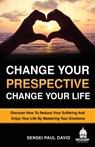 Change Your Perspective Change Your Life - Sensei Paul David - 9781778481154
