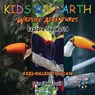 David, S: KIDS ON EARTH Wildlife Adventures - Explore The Wo - Sensei Paul David - 9781778484124