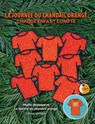 La journee du chandail orange - Phyllis Webstad ; La Societe du chandail orange - 9781778540400